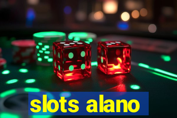 slots alano